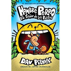 Hombre Perro: El Señor de Las Pulgas (Dog Man: Lord of the Fleas): Volume 5 -- D
